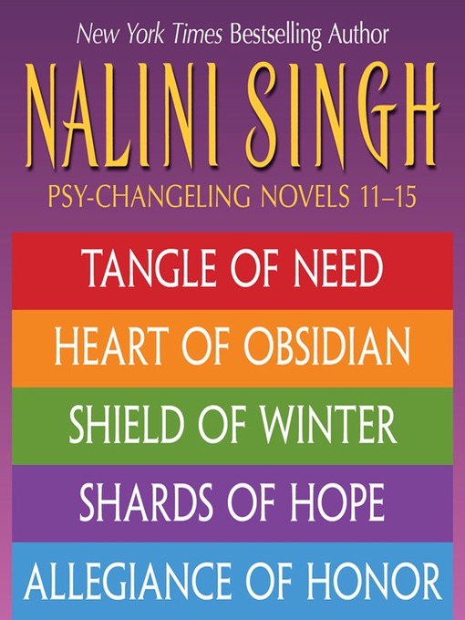 Title details for Tangle of Need / Heart of Obsidian / Shield of Winter / Shards of Hope / Allegiance of Honor by Nalini Singh - Wait list